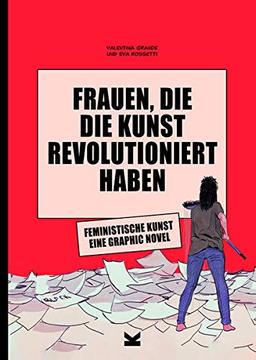 Frauen, die die Kunst revolutioniert haben. Feministische Kunst. Eine Graphic Novel