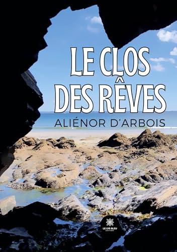 Le Clos des Rêves