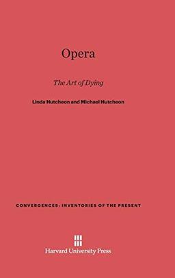 Opera: The Art of Dying (Convergences: Inventories of the Present)