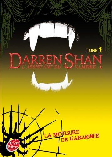 Darren Shan : l'assistant du vampire. Vol. 1. La morsure de l'araignée