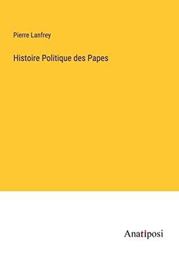 Histoire Politique des Papes