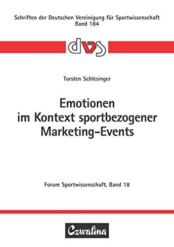 Emotionen im Kontext sportbezogener Marketing-Events (Schriften der Deutschen Vereinigung für Sportwissenschaft)