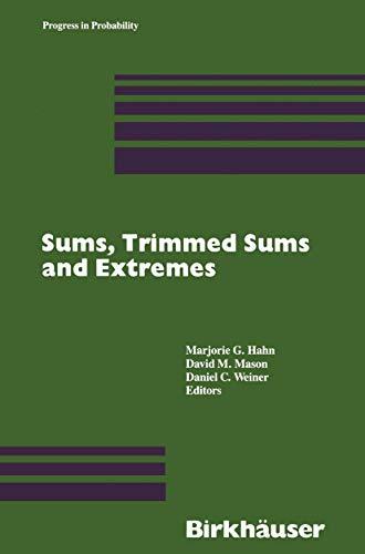 "Sums, Trimmed Sums and Extremes" (Progress in Probability, 23, Band 23)