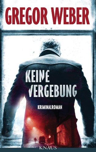 Keine Vergebung: Kriminalroman