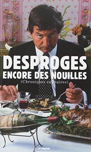 Encore des nouilles : chroniques culinaires