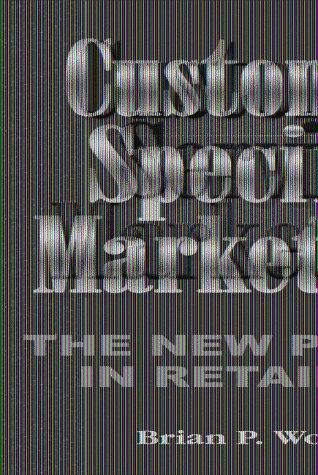 Customer Specific Marketing: The New Power in Retailing