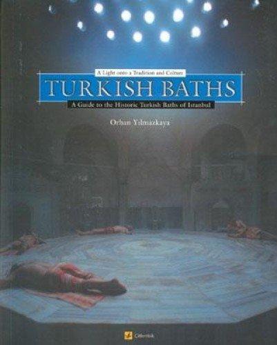 Turkish Baths - Citlembik: A Guide to the Historic Turkish Baths of Istanbul