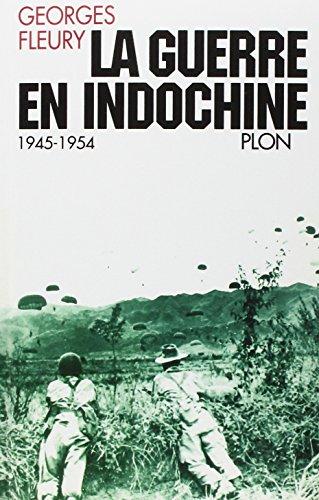 La Guerre en Indochine : 1945-1954