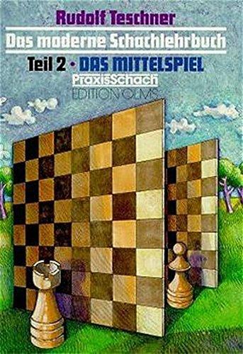 Das moderne Schachlehrbuch, 3 Bde., Tl.2, Das Mittelspiel (Praxis Schach)