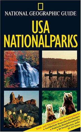 USA Nationalparks. National Geographic Guide