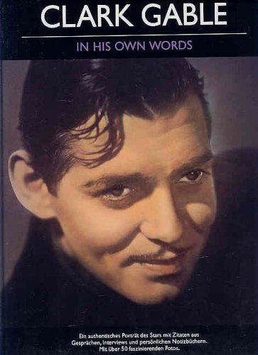 Clark Gable in his own words