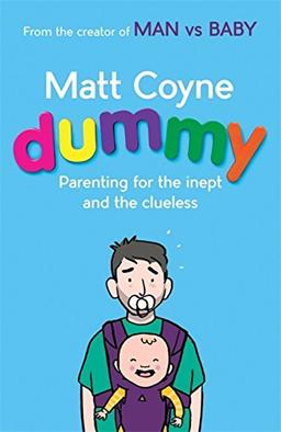 Dummy: The Comedy and Chaos of Real-Life Parenting