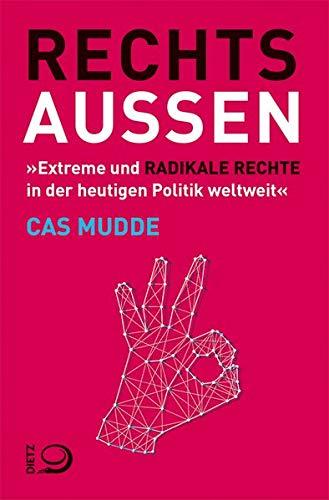 Rechtsaußen: Extreme und radikale Rechte in der heutigen Politik weltweit