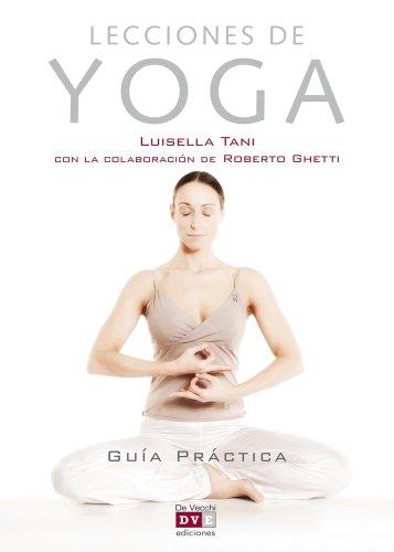 Lecciones de yoga. Guia practica (Deporte)