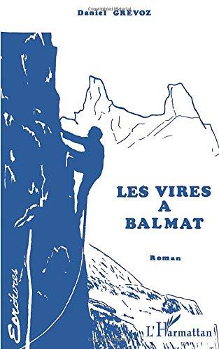 Les vires à Balmat