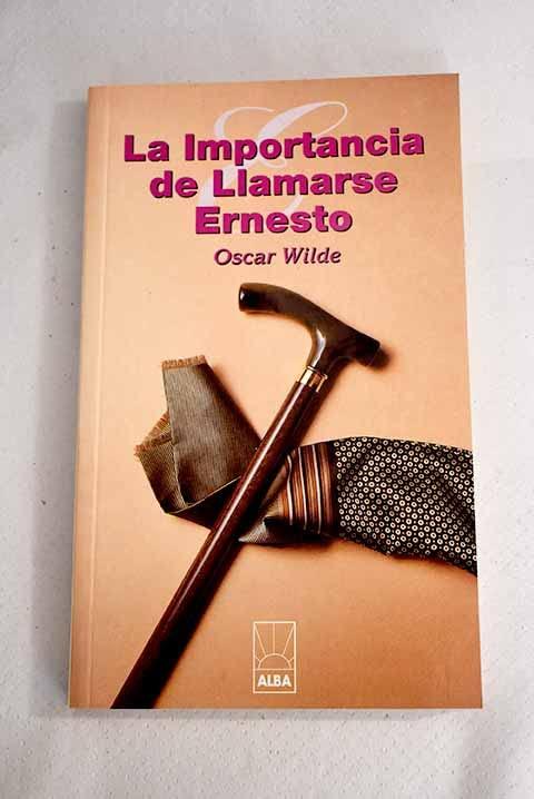 La importancia de llamarse Ernesto