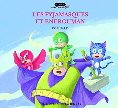 Les Pyjamasques. Vol. 17. Les Pyjamasques et Energuman