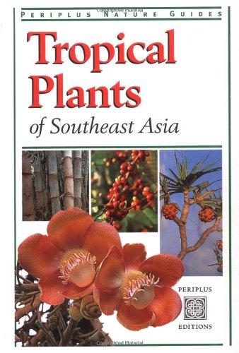 Tropical Plants (Periplus Tropical Nature Guide)