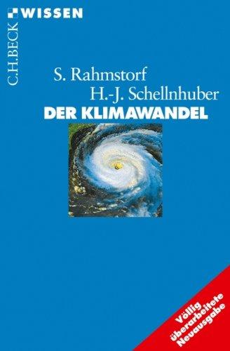 Der Klimawandel: Diagnose, Prognose, Therapie