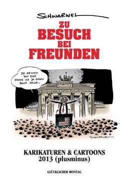 Zu Besuch bei Freunden: Karikaturen & Cartoons 2013 (plusminus)