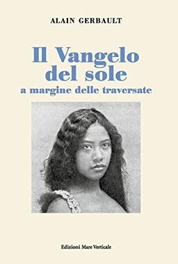 Il Vangelo del sole a margine delle traversate (Uomini e storia)