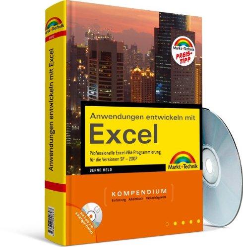 Anwendungen entwickeln mit Excel - Preistipp: Professionelle Excel VBA-Programmierung  für die Versionen 97 - 2007 (Kompendium / Handbuch)