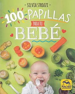 100 papillas para tu bebé (Cocinar Naturalmente, Band 7)