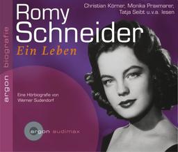 Romy Schneider. Ein Leben