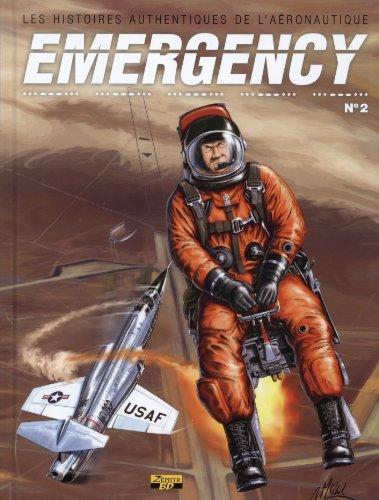 Emergency : les histoires authentiques de l'aéronautique. Vol. 2