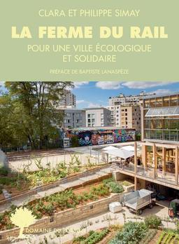 La ferme du Rail : pour une ville écologique et solidaire