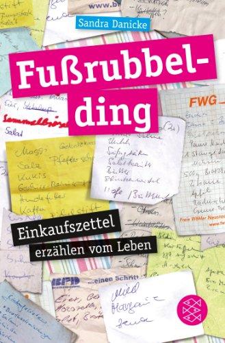 Fußrubbelding: Einkaufszettel erzählen vom Leben