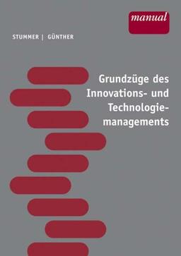 Grundzüge des Innovations- und Technologiemanagements