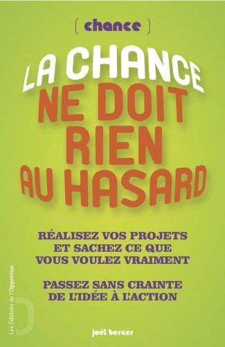 Chance : la chance ne doit rien au hasard