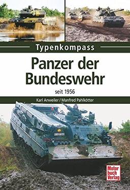 Panzer der Bundeswehr: seit 1956 (Typenkompass)