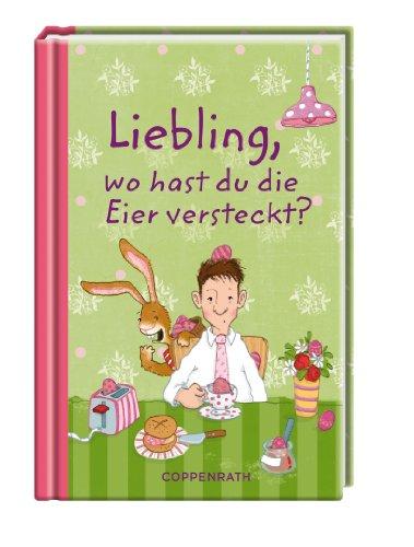 Liebling, wo hast du die Eier versteckt?