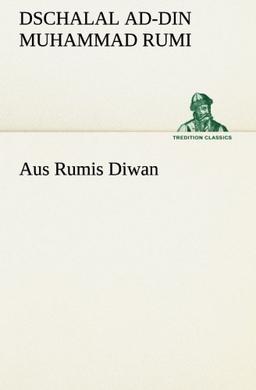 Aus Rumis Diwan (TREDITION CLASSICS)