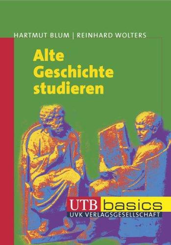 Alte Geschichte studieren. UTB basics