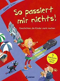 So passiert mir nichts!: Geschichten, die Kinder stark machen