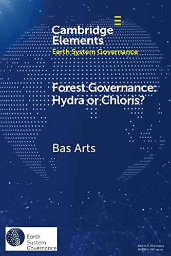 Forest Governance: Hydra or Chloris? (Elements in Earth System Governance)