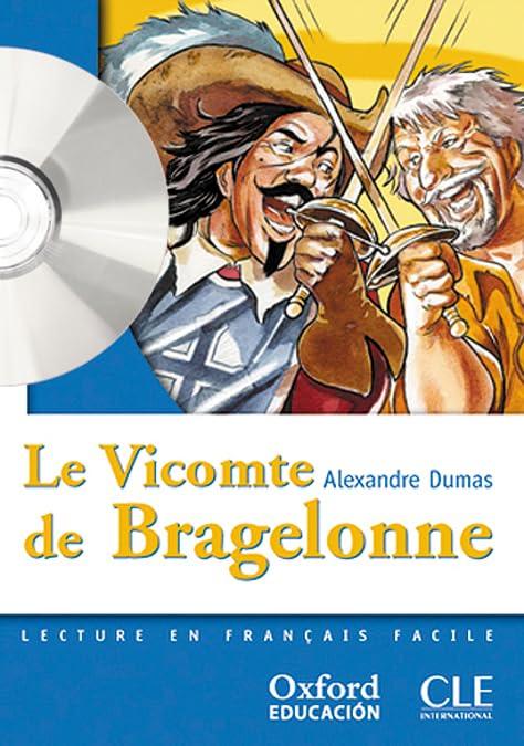 Lectura francés Clé, Le vicomte de Bragelonne, ESO, nivel 3 (Mise En Scène)