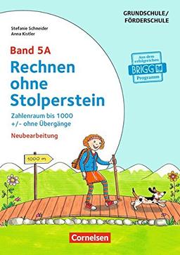 Rechnen ohne Stolperstein - Neubearbeitung / Band 5A - Zahlenraum bis 1000 +/- ohne Übergänge: Arbeitsheft/Fördermaterial