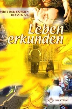 Werte und Normen - Landesausgabe Niedersachsen: Leben erkunden 5 / 6. Lehrbuch. Werte und Normen. Niedersachsen