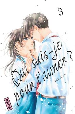 Qui suis-je pour t'aimer ? - Tome 3