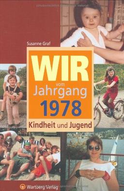 Wir vom Jahrgang 1978 - Kindheit und Jugend