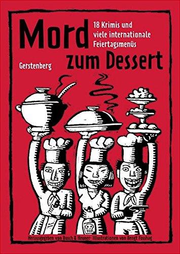 Mord zum Dessert: 18 Krimis und viele internationale Feiertagsmenues