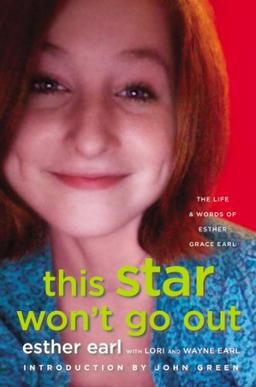 This Star Won't Go Out: The Life and Words of Esther Grace Earl