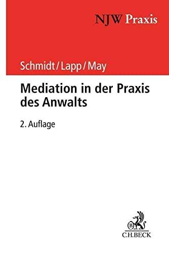 Mediation in der Praxis des Anwalts (NJW-Praxis)