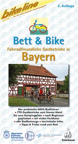 Bett & Bike. Der praktische ADFC-Radführer: Bikeline Bett & Bike, Bayern