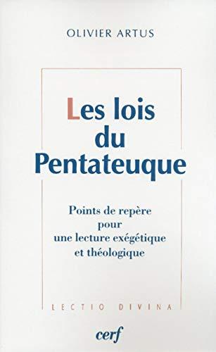 Les lois du Pentateuque : points de repère pour une lecture exégétique et théologique