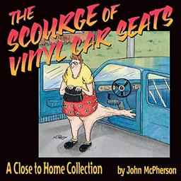 The Scourge of Vinyl Car Seats: A Close to Home Collection